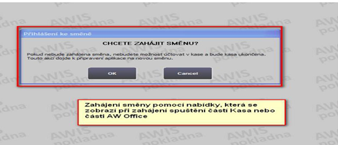 Dotaz na zahájení směny.